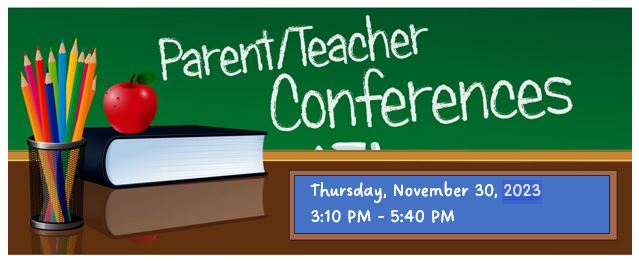  November Conference Night is November 30th from 3:10 PM-5:40 PM